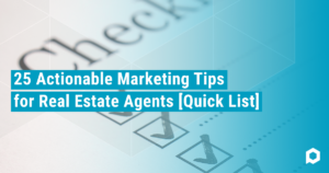 25 Actionable Marketing Tips for Real Estate Agents Blog Featured Image
