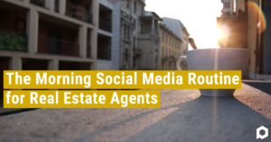 The Morning Social Media Routine for Real Estate Agents Featured Image